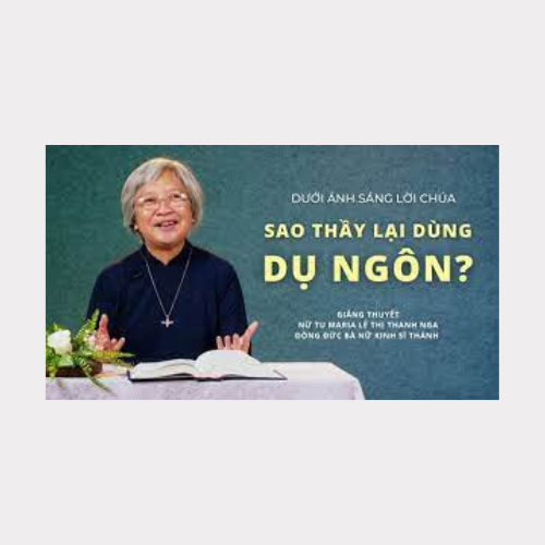 Bài 22: Sao Thầy lại dùng dụ ngôn